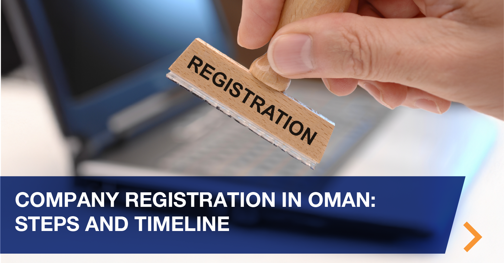Company Registration in Oman: Steps and Timeline