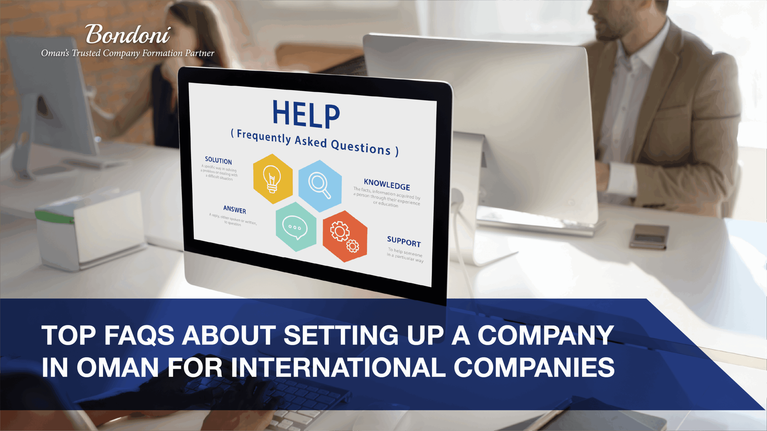 Top FAQs About Setting Up a Company in Oman for International Companies