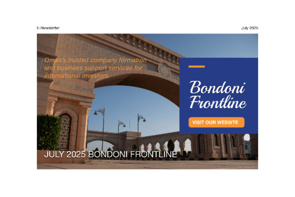 Bondoni Frontline July 2025 – Navigating Change and Enabling Growth in Oman’s Business Landscape