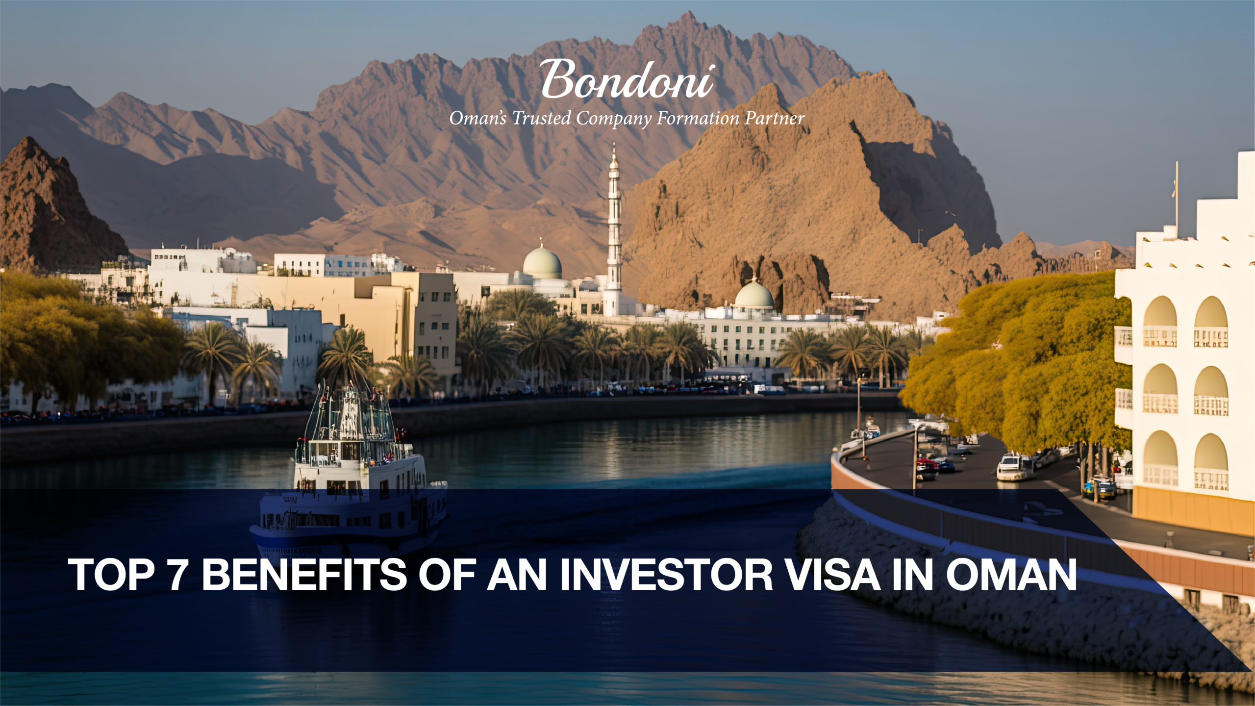 Top 7 Benefits of an Investor Visa in Oman