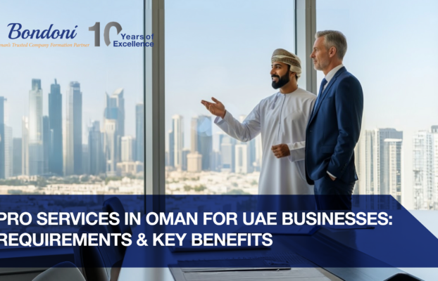 PRO Services in Oman for UAE Businesses: Meaning, Requirements & Key Benefits
